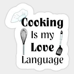 Cooking Is My Love Language Sticker